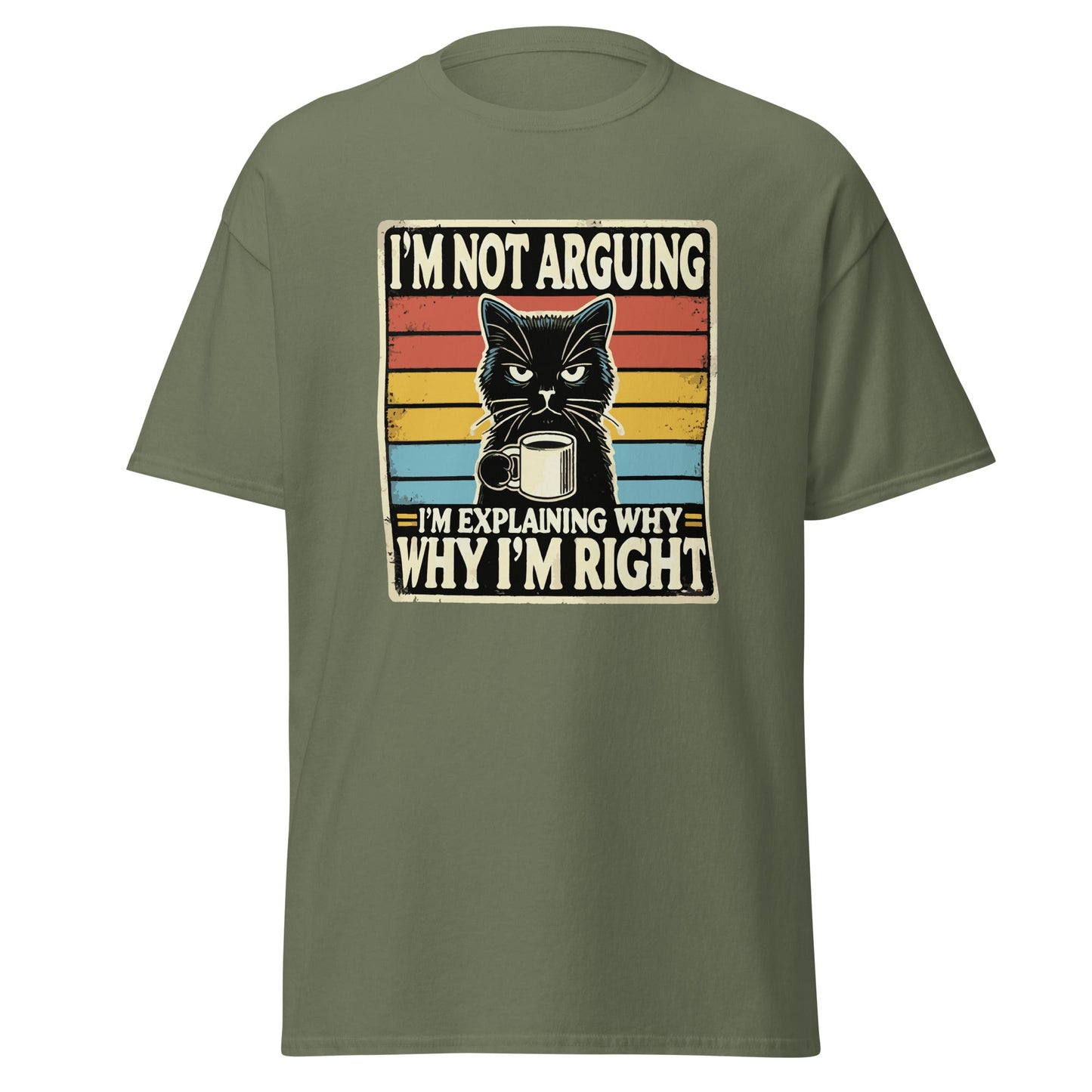 I'm Not Arguing | Cat T-Shirt - Military Green - T-Shirts Online