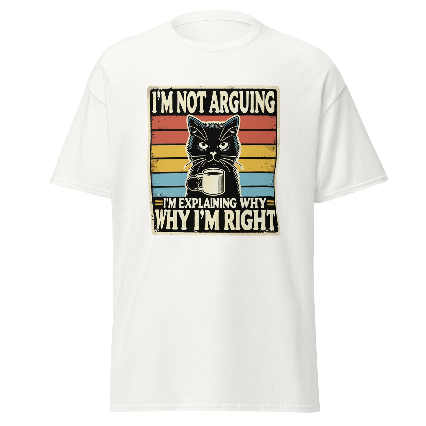 I'm Not Arguing | Cat T-Shirt - White - T-Shirts Online
