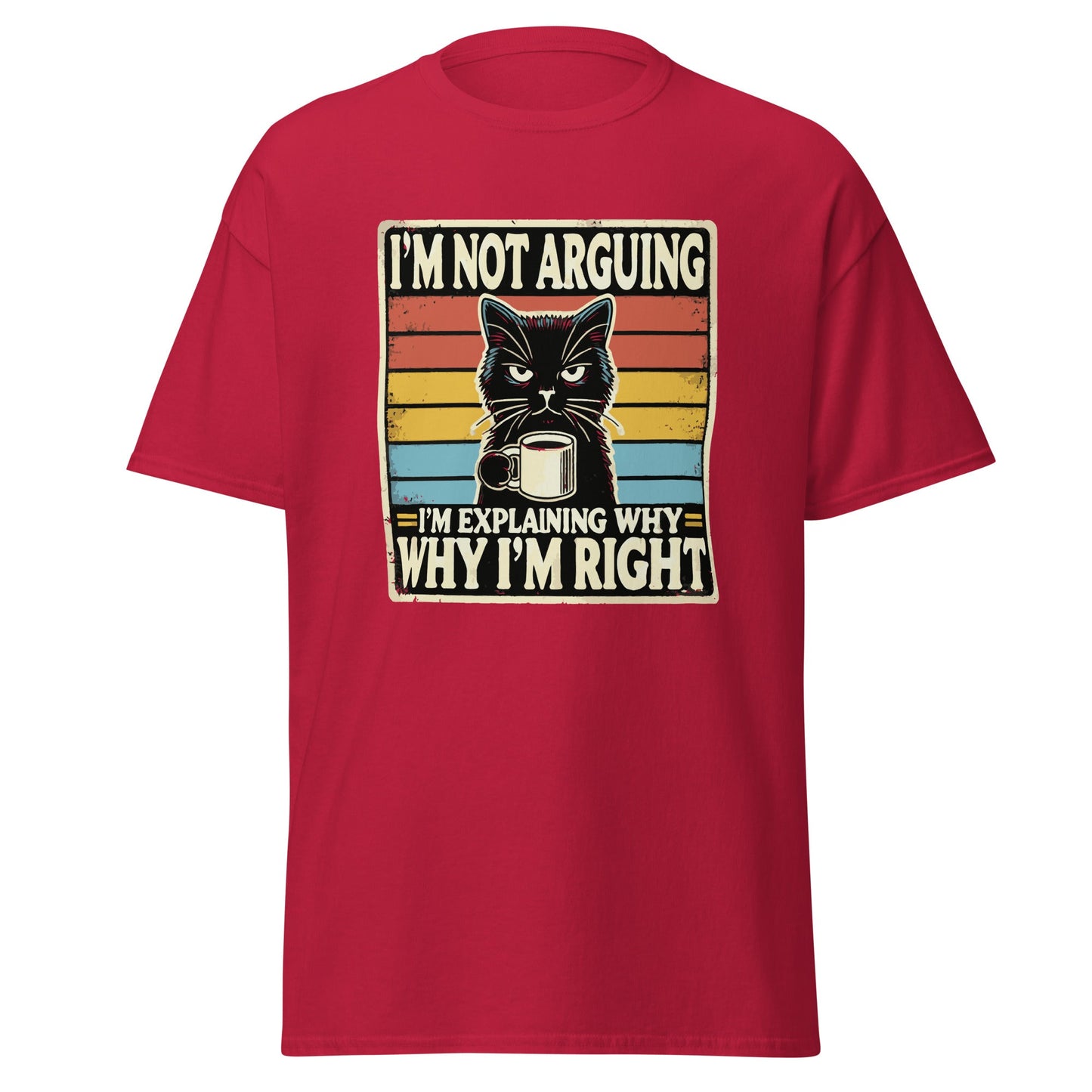 I'm Not Arguing | Cat T-Shirt - Cardinal - T-Shirts Online