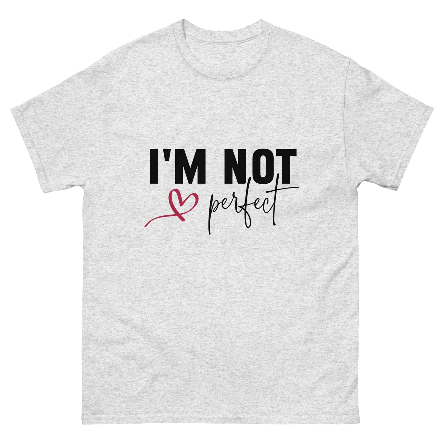 I'm Not Perfect | Unisex classic tee - Ash - T-Shirts Online