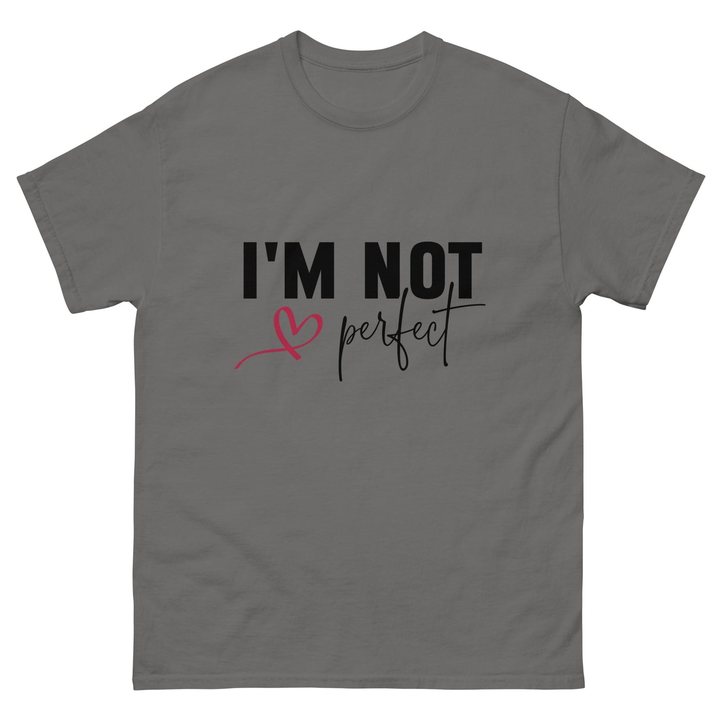 I'm Not Perfect | Unisex classic tee - Charcoal - T-Shirts Online