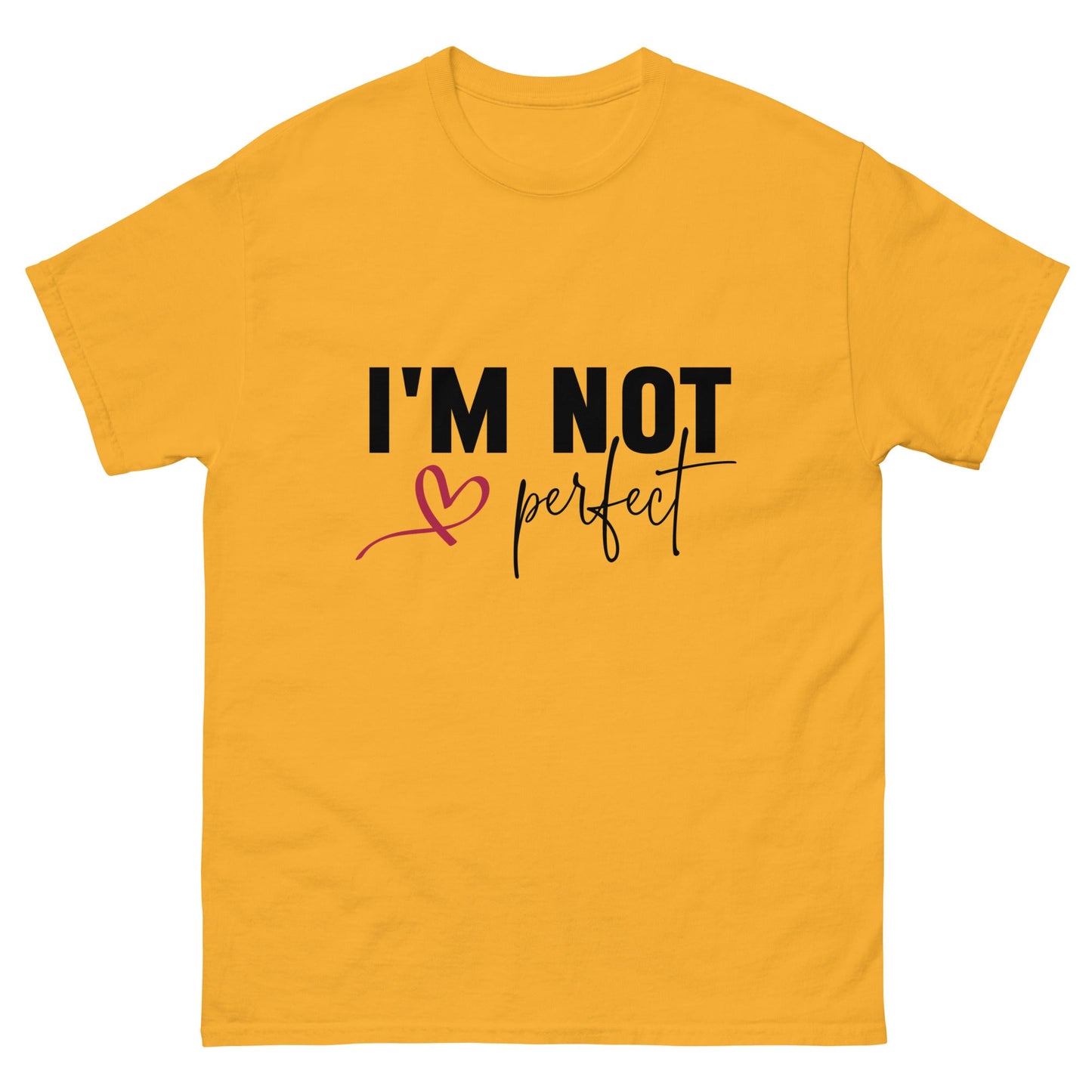 I'm Not Perfect | Unisex classic tee - Gold - T-Shirts Online
