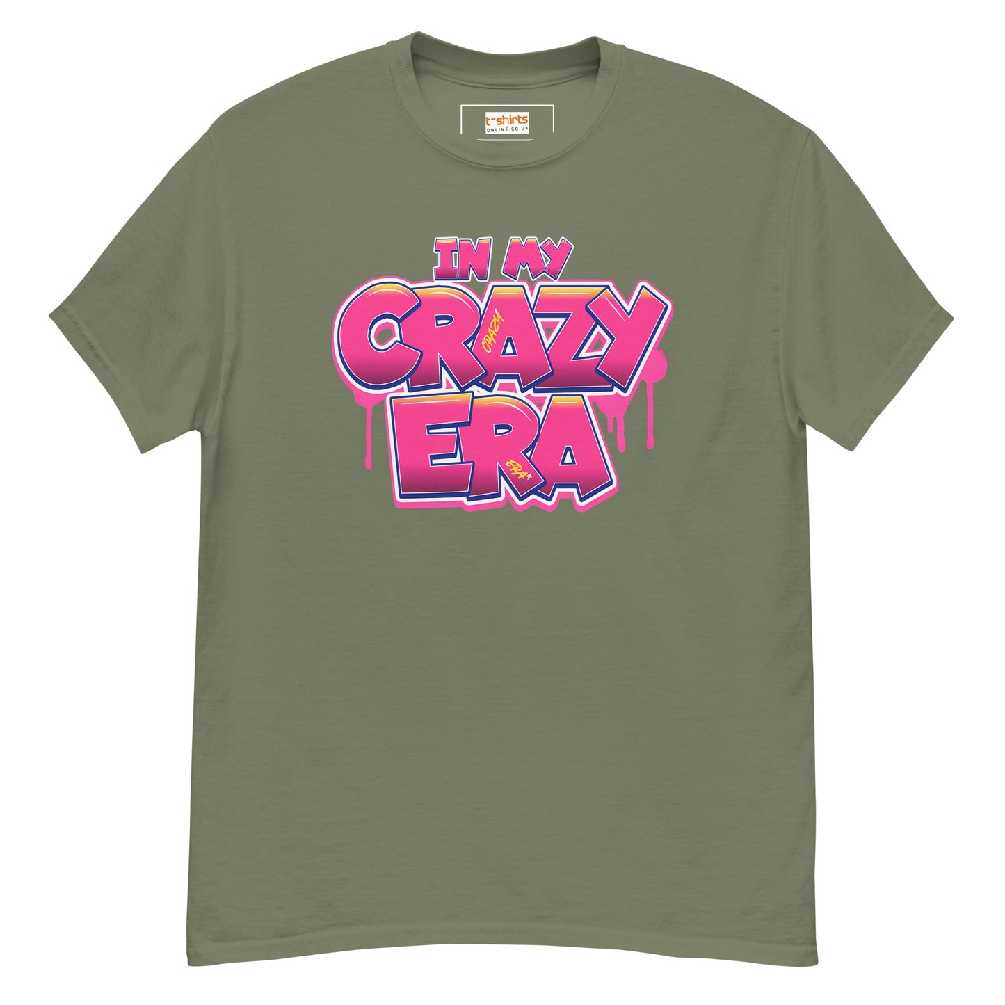 In My Crazy Era T-Shirt | Graphic Bold Tee - Military Green - T-Shirts Online