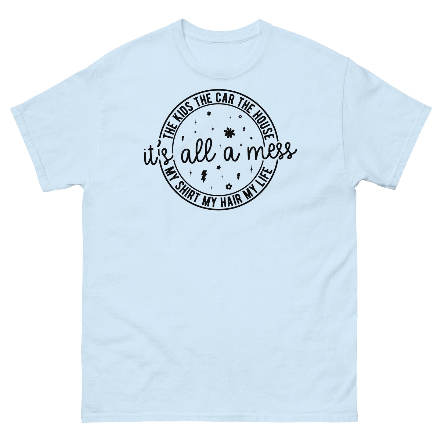 It's All a Mess | Women's T-Shirt - Light Blue - T-Shirts Online