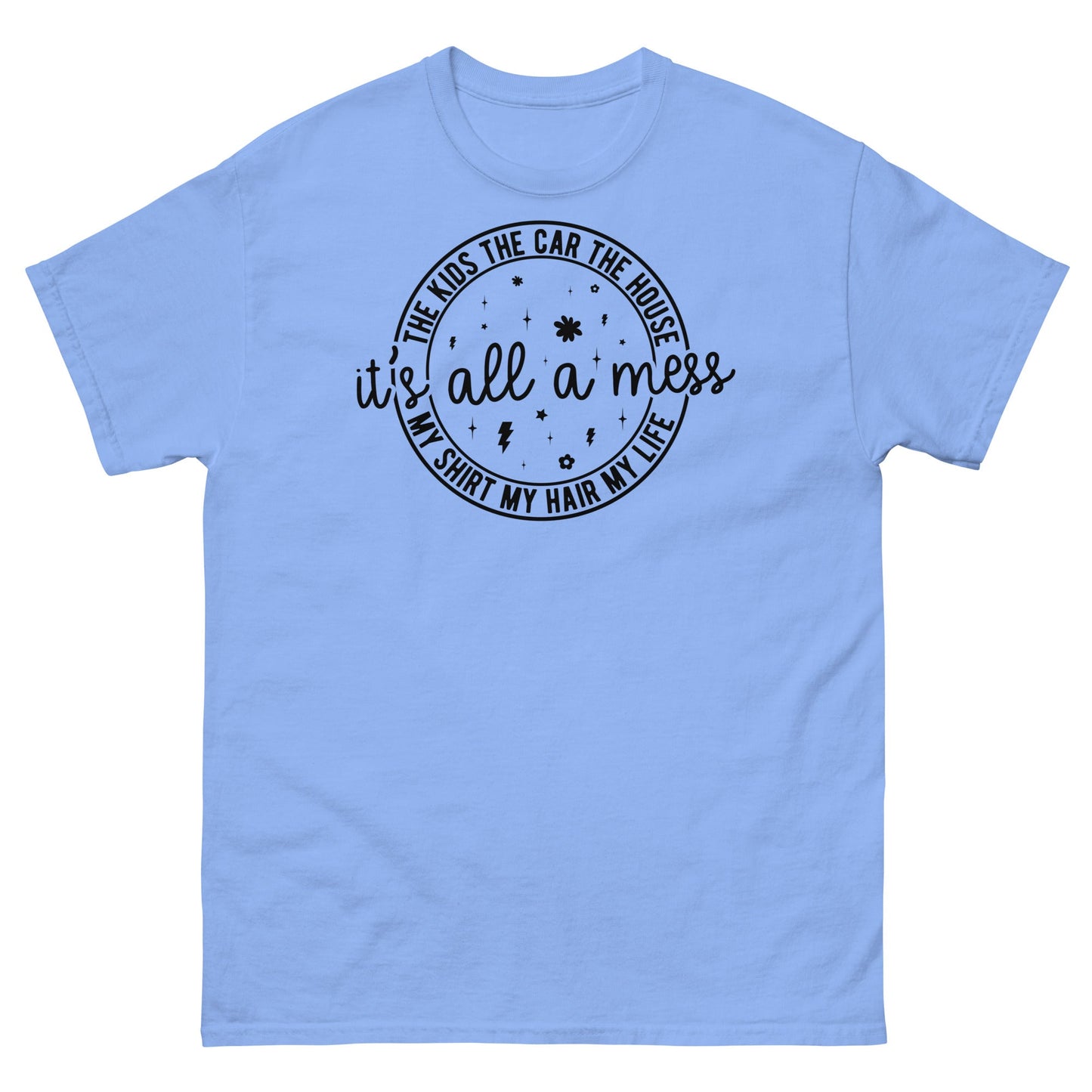 It's All a Mess | Women's T-Shirt - Carolina Blue - T-Shirts Online