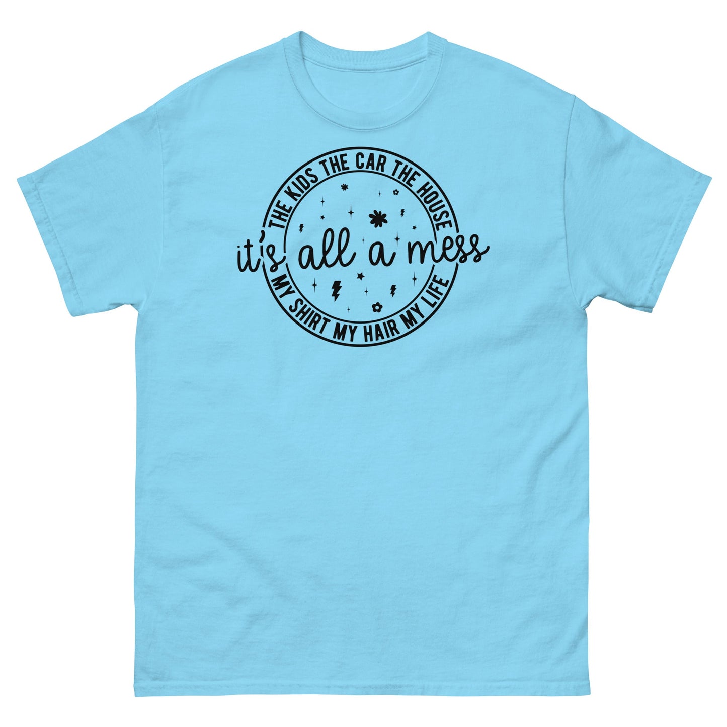 It's All a Mess | Women's T-Shirt - Sky - T-Shirts Online