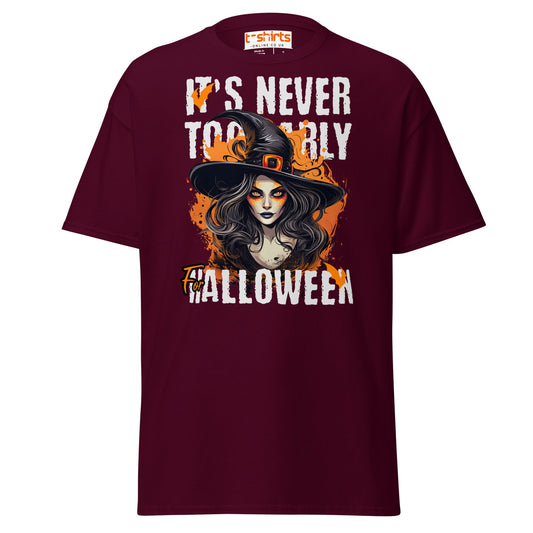 It’s Never Too Early For Halloween T-Shirt - Maroon - T-Shirts Online