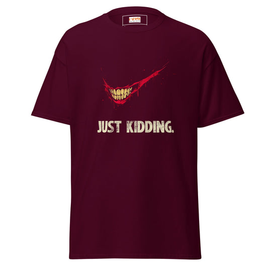 Just Kidding | Horror T-Shirt - Maroon - T-Shirts Online