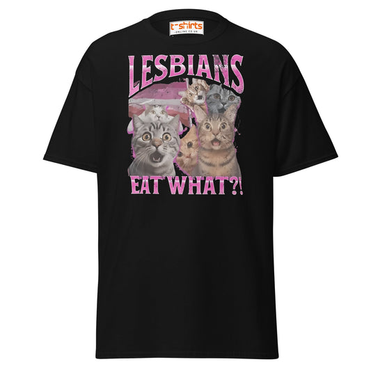 Lesbians Eat What?! T-Shirt - Black - T-Shirts Online