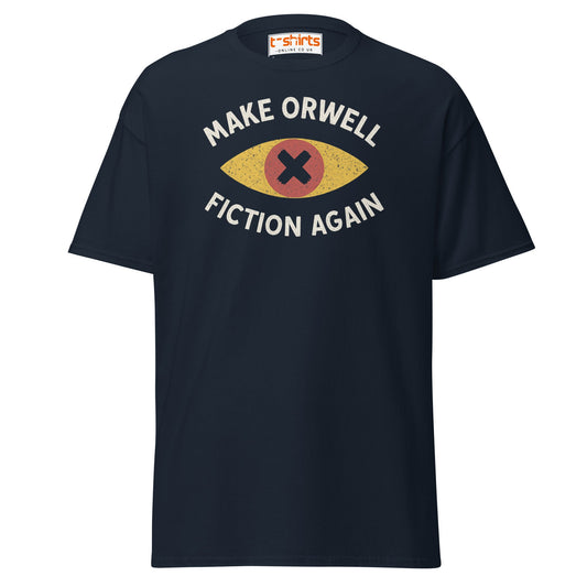 Make Orwell Fiction Again T-Shirt - Navy - T-Shirts Online