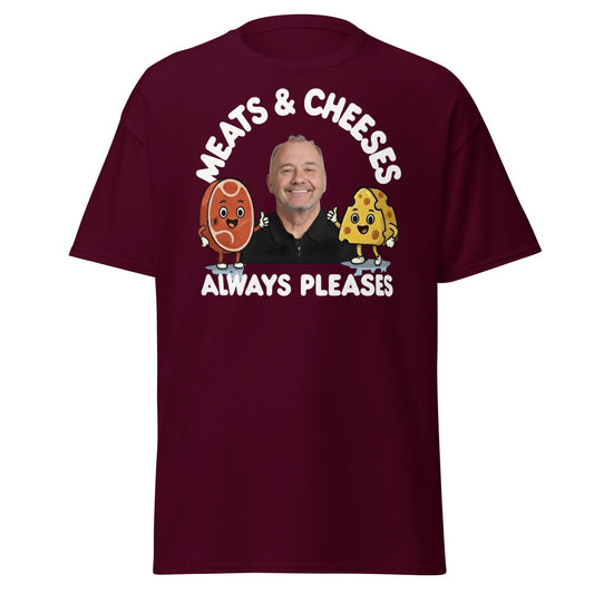 Meats & Cheeses Always Pleases Funny Foodie T-Shirt - Maroon - T-Shirts Online