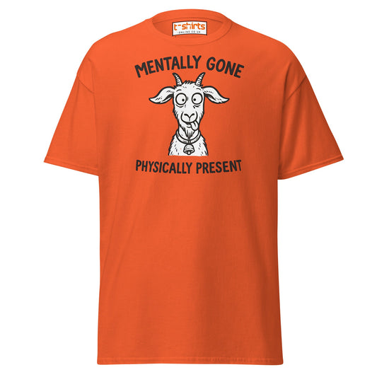 Mentally Gone Physically Present Goat T-Shirt - Orange - T-Shirts Online
