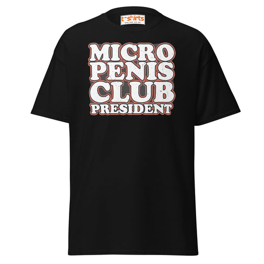Micro Penis Club President T-Shirt | Funny Adult Tee - Black - T-Shirts Online