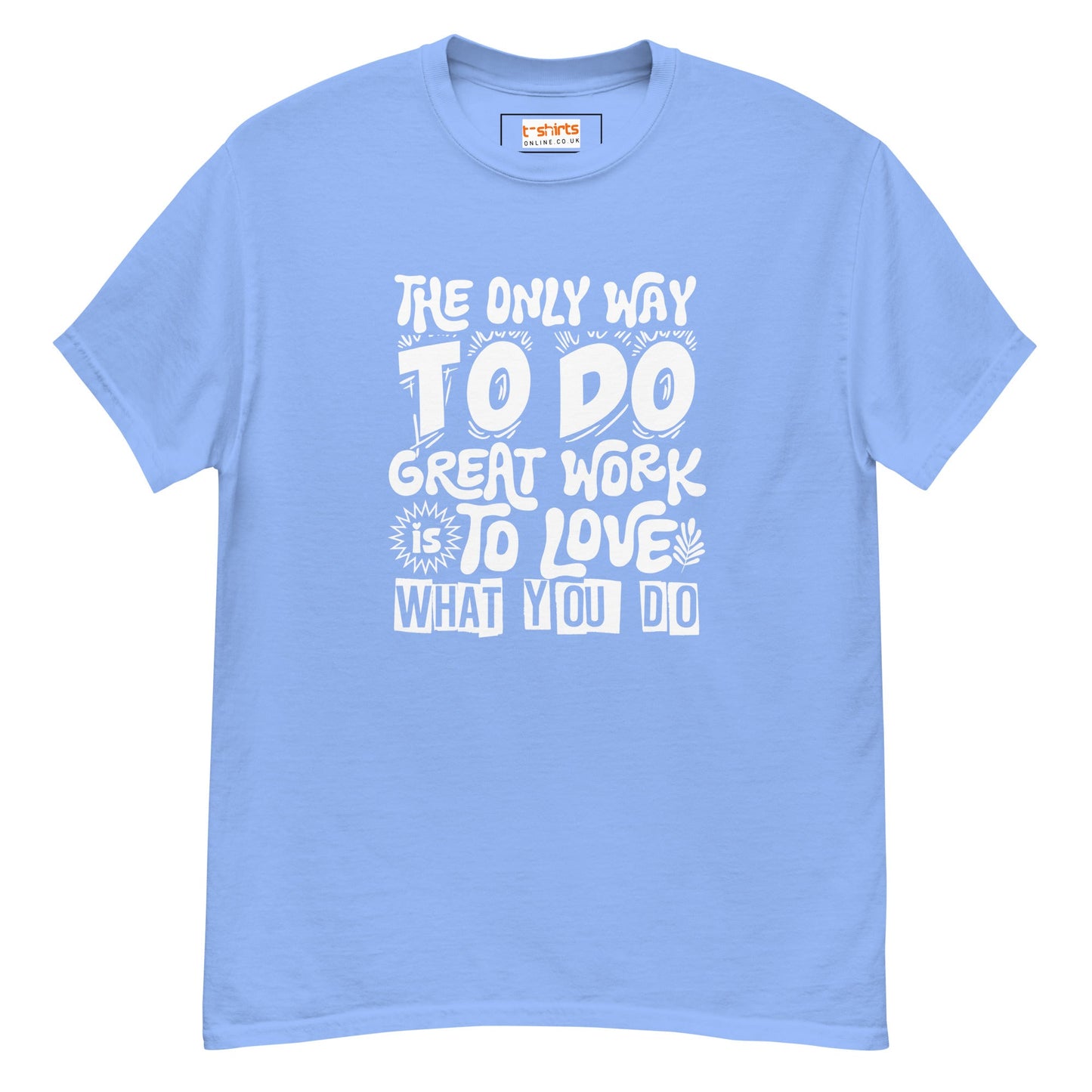 Motivational Slogan T-Shirt | Positive Message Tee - Carolina Blue - T-Shirts Online