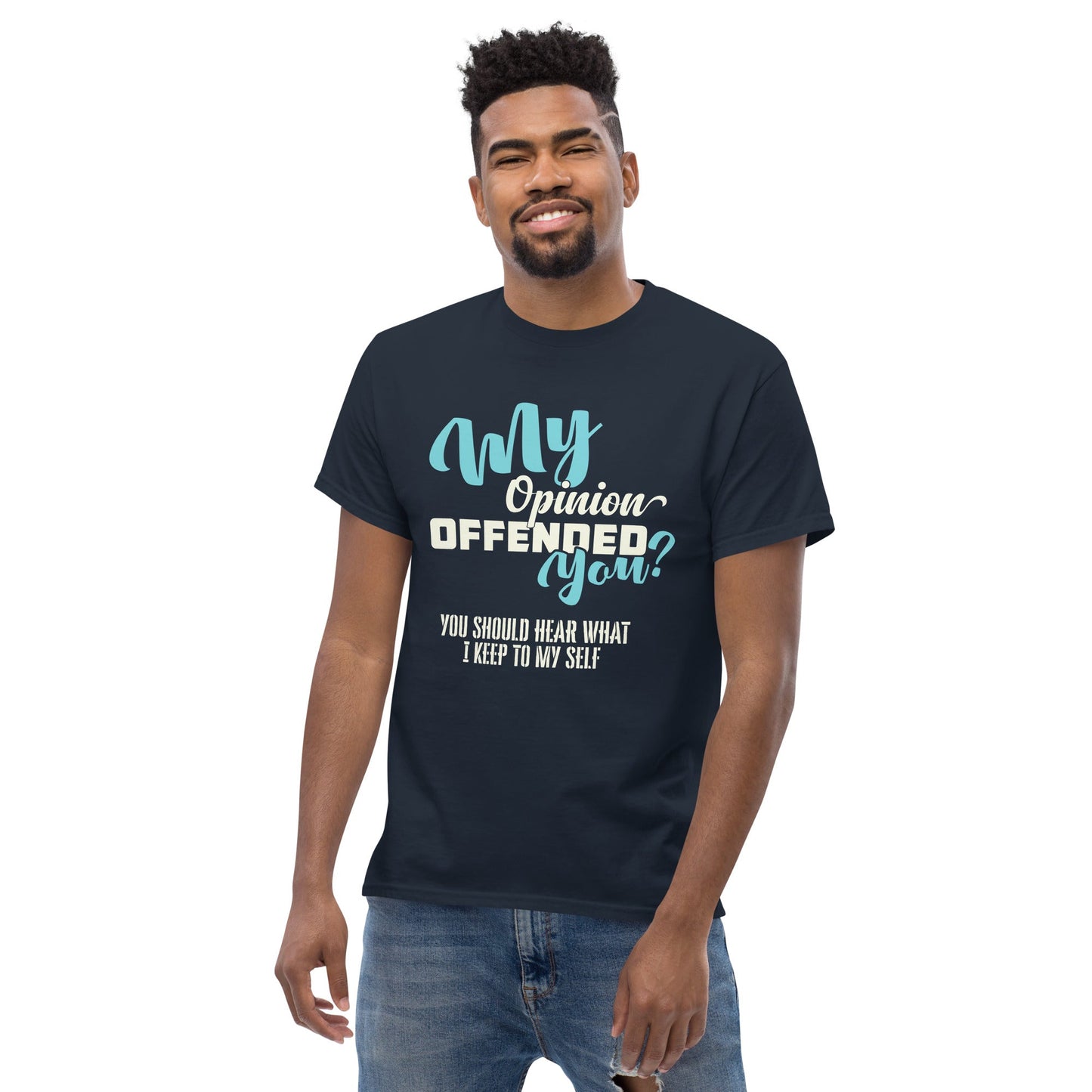 My Opinion Offended You | Unisex T-Shirt - Black - T-Shirts Online