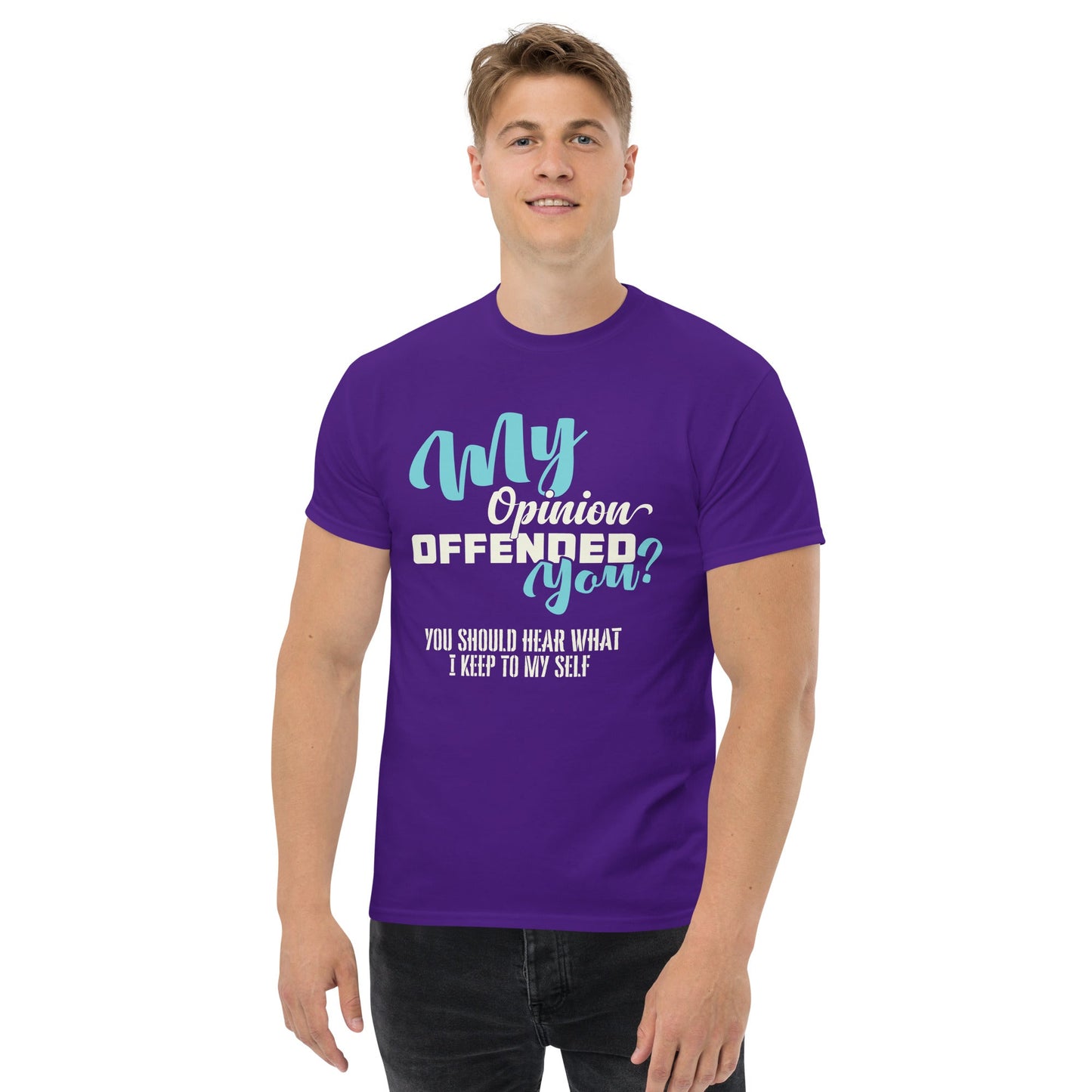 My Opinion Offended You | Unisex T-Shirt - Black - T-Shirts Online