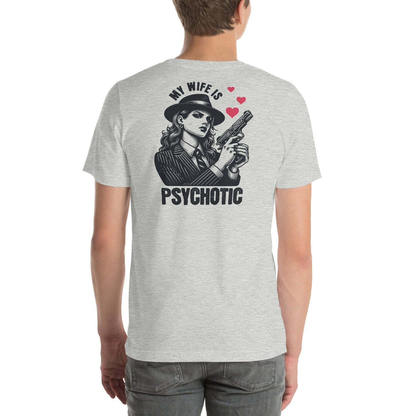 My Wife is Psychotic T-Shirt - Athletic Heather - T-Shirts Online