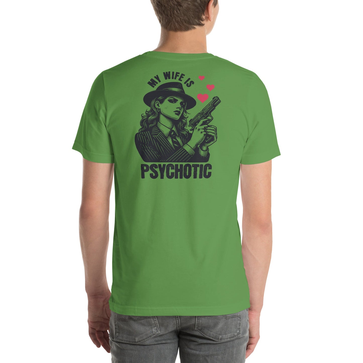 My Wife is Psychotic T-Shirt - Leaf - T-Shirts Online