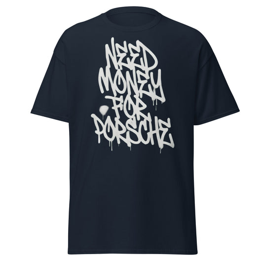 Need Money for Porsche T-Shirt | Funny Car Enthusiast Tee - Navy - T-Shirts Online