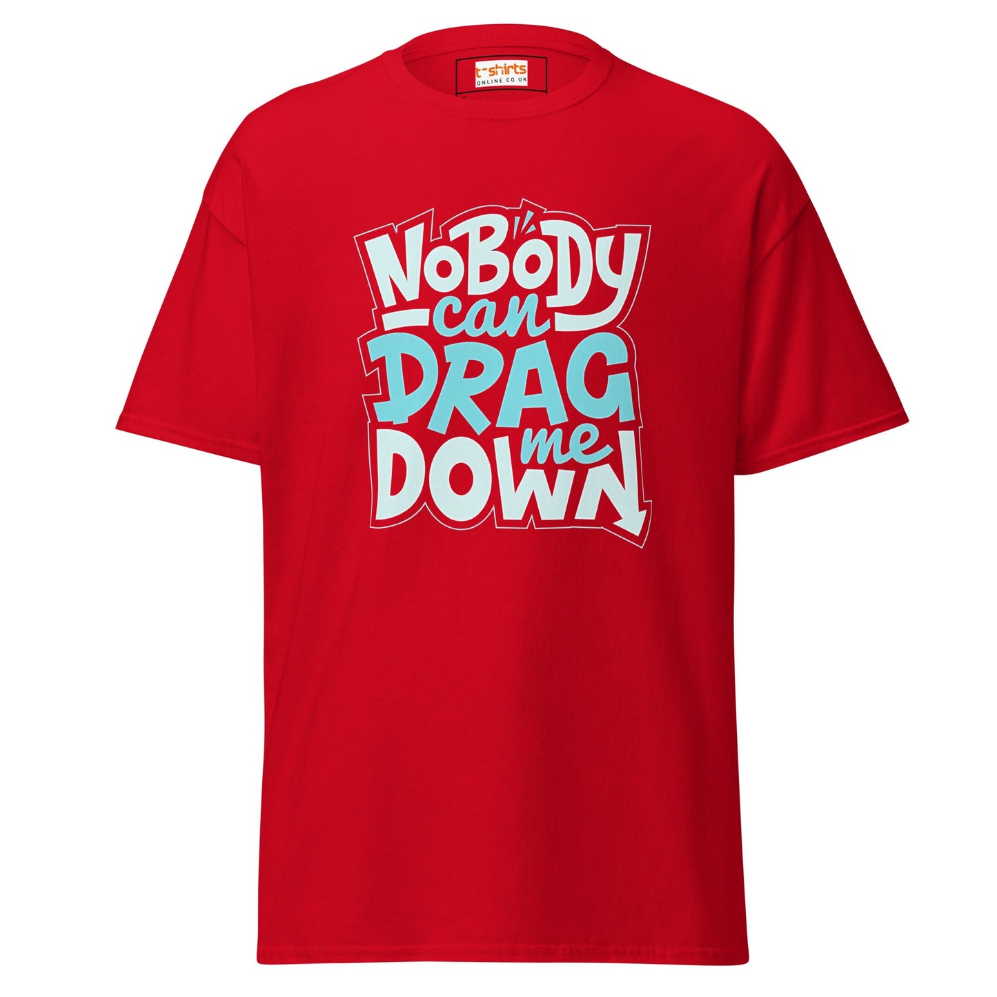 Nobody Can Drag Me Down | Positive T-Shirt - Red - T-Shirts Online
