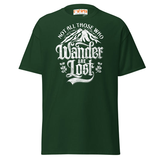 Not All Who Wander Are Lost T-Shirt | Adventure Tee - Forest Green - T-Shirts Online