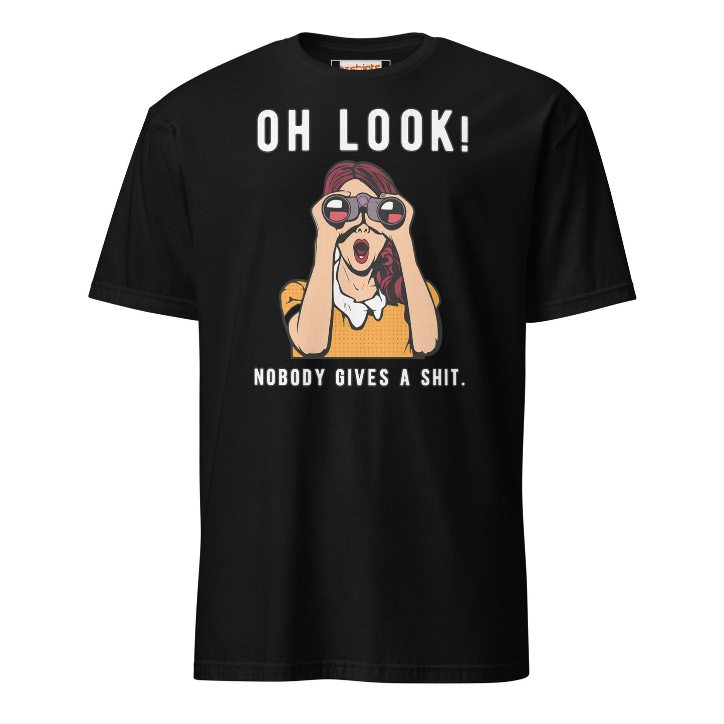 Oh Look Nobody Gives a Sht T-Shirt - Black - T-Shirts Online