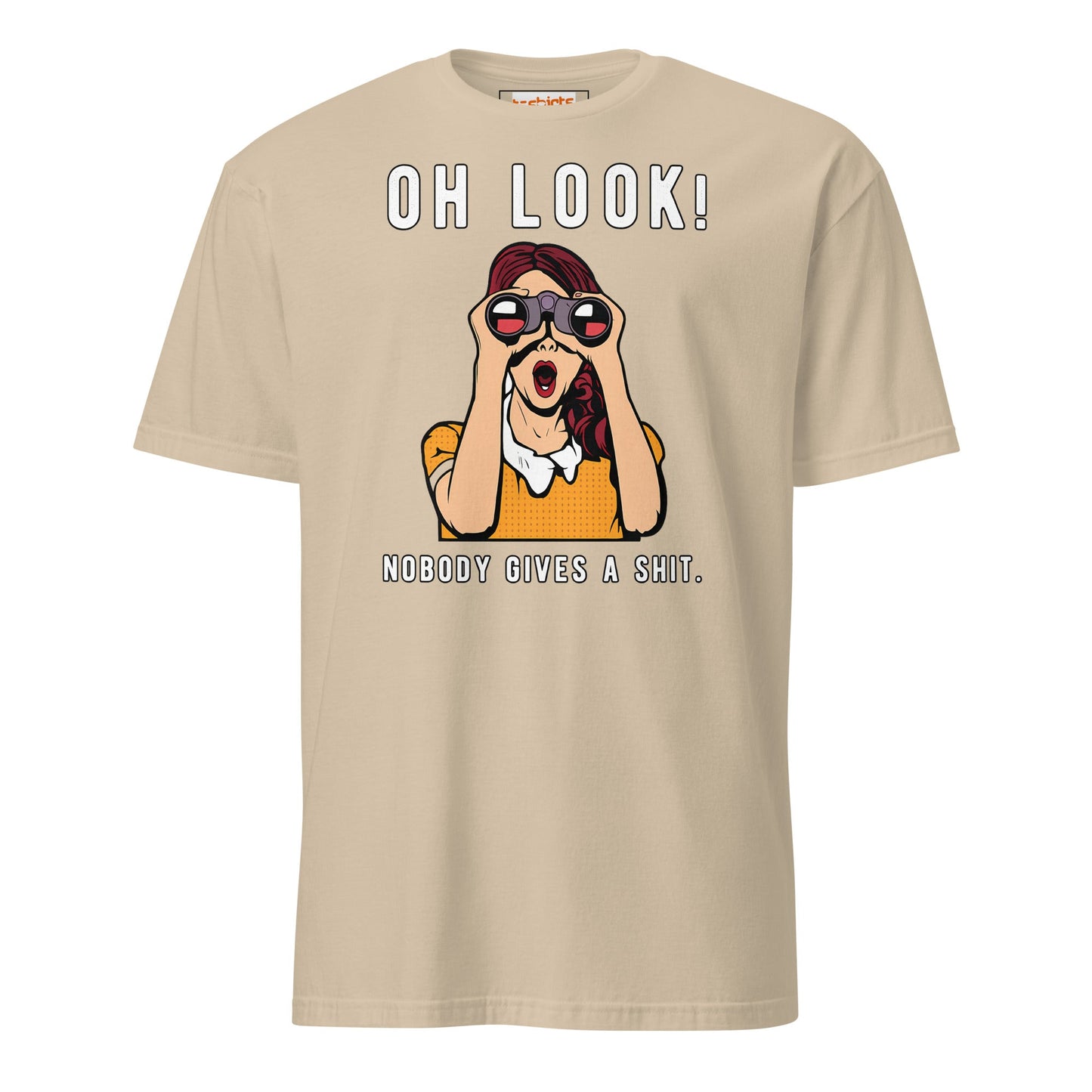 Oh Look Nobody Gives a Sht T-Shirt - Sand - T-Shirts Online