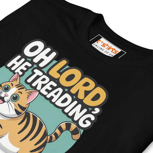 Oh Lord, He Treading T-Shirt | Funny Cat Tee - Black - T-Shirts Online