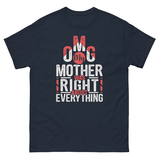 OMG my Mother was Right | Mother's Day T-Shirt - T-Shirts Online