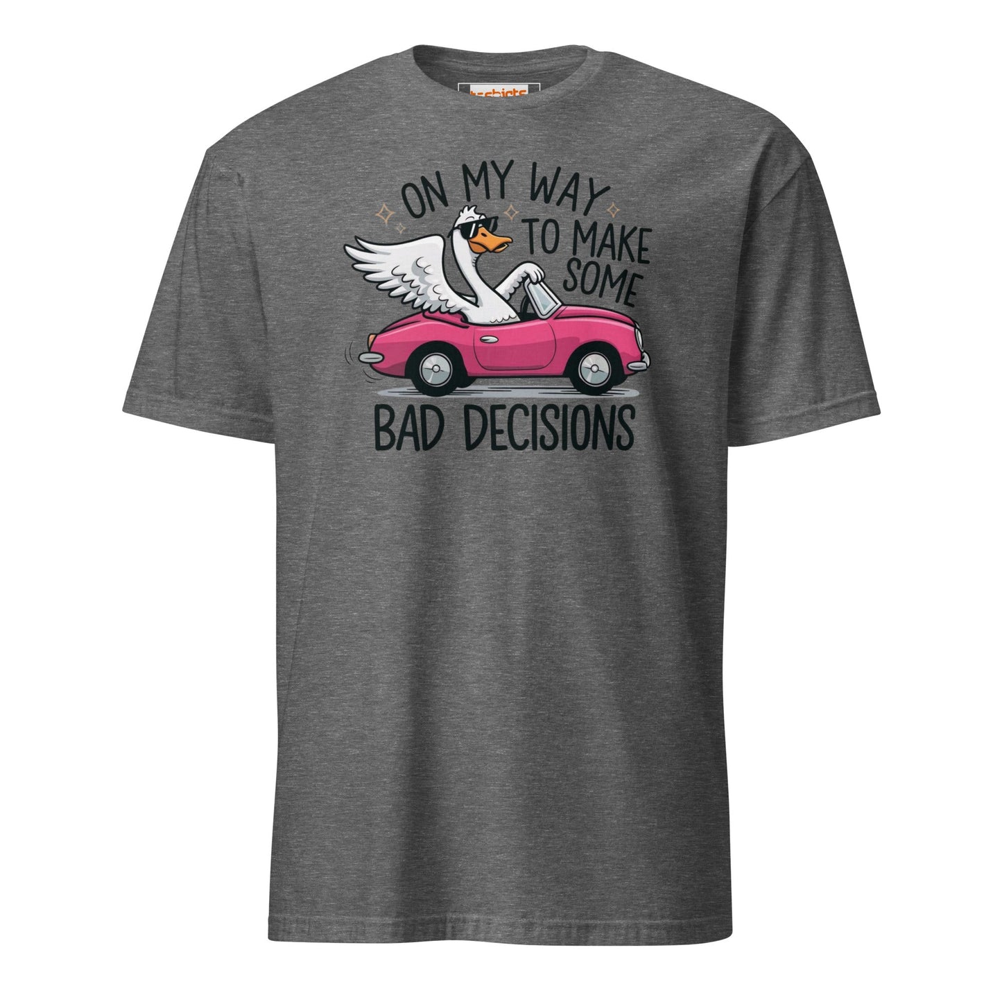 On My Way to Make Some Bad Decisions T-Shirt - Graphite Heather - T-Shirts Online
