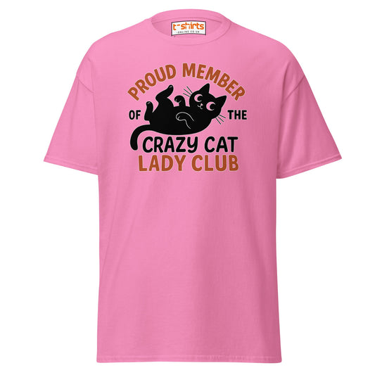 Proud Member Crazy Cat Lady Club T-Shirt - Azalea - T-Shirts Online