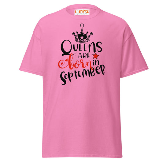 Queens Are Born in September T-Shirt | Birthday Tee - Azalea - T-Shirts Online