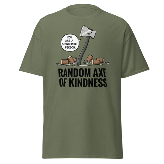 Random Axe of Kindness T-Shirt | Funny Pun Graphic Tee - Military Green - T-Shirts Online