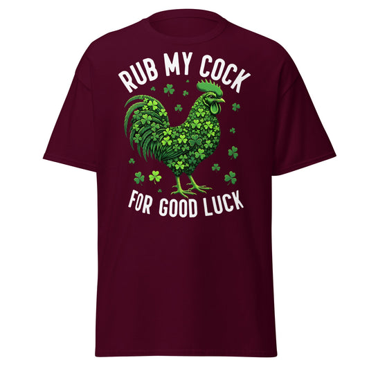 Rub My Cock For Good Luck T-Shirt | Funny St. Paddy's Tee - Maroon - T-Shirts Online