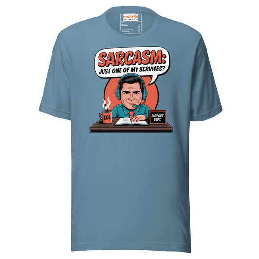 Sarcasm, Just one of my Services T-Shirt - Steel Blue - T-Shirts Online