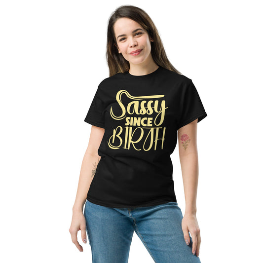 Sassy Since Birth | Sassy T-Shirt - Black - T-Shirts Online