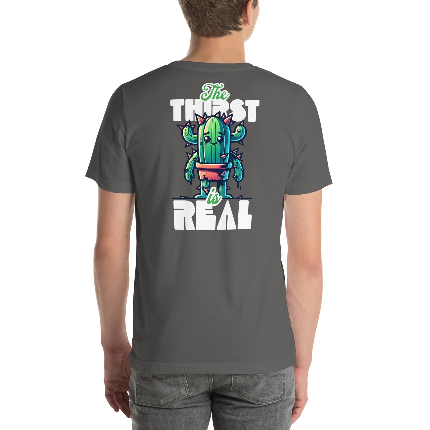 The Thirst is Real T-Shirt | Humorous Tee - Asphalt - T-Shirts Online