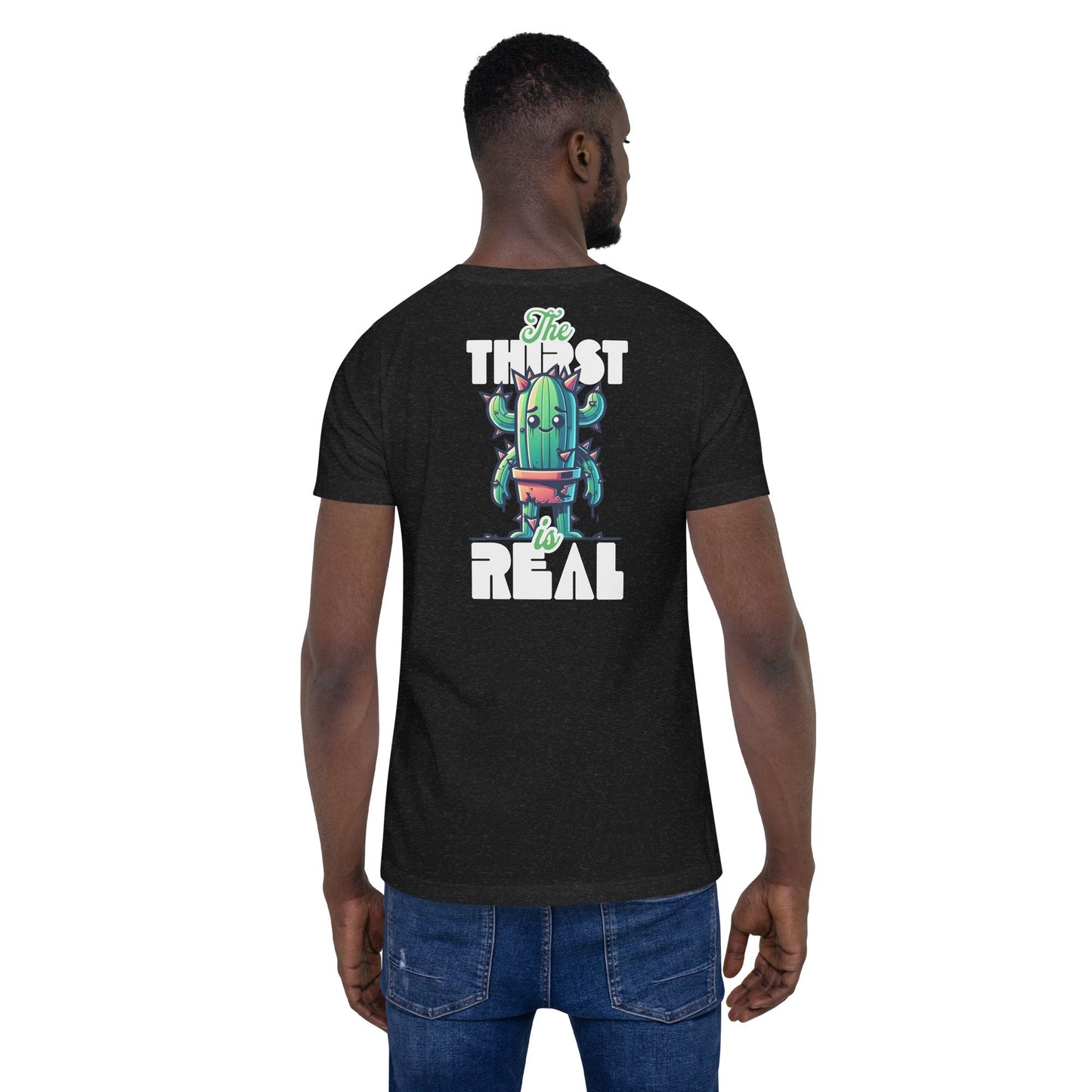 The Thirst is Real T-Shirt | Humorous Tee - Black Heather - T-Shirts Online