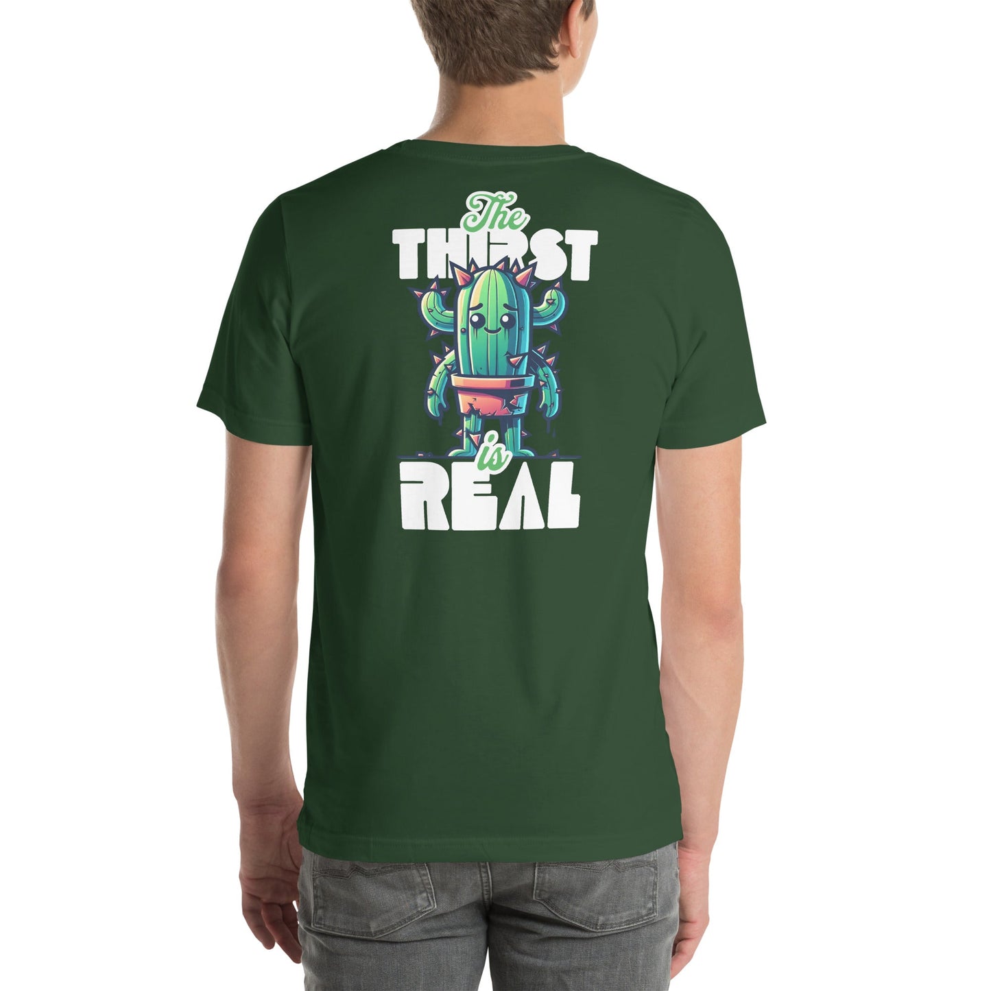 The Thirst is Real T-Shirt | Humorous Tee - Forest - T-Shirts Online