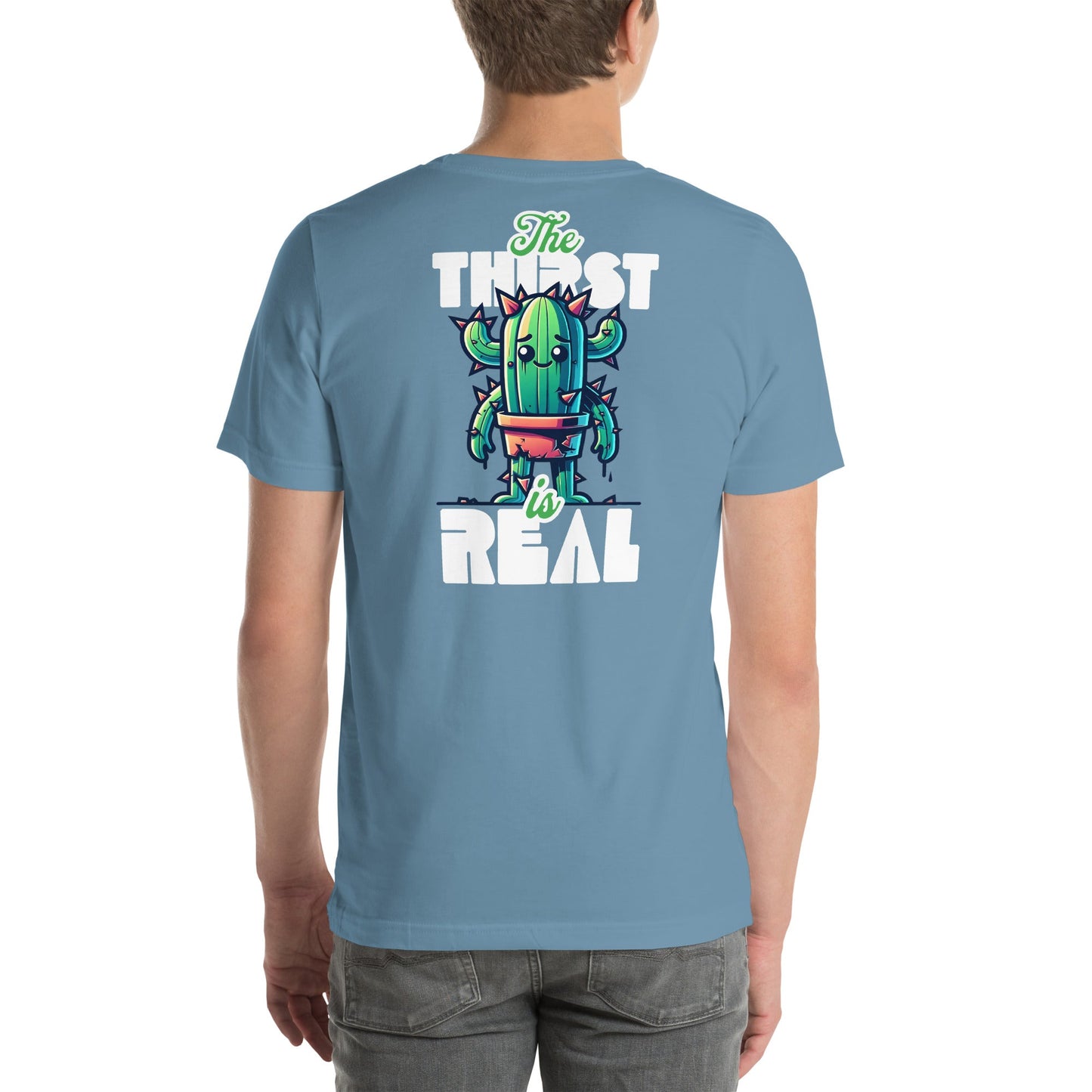 The Thirst is Real T-Shirt | Humorous Tee - Steel Blue - T-Shirts Online