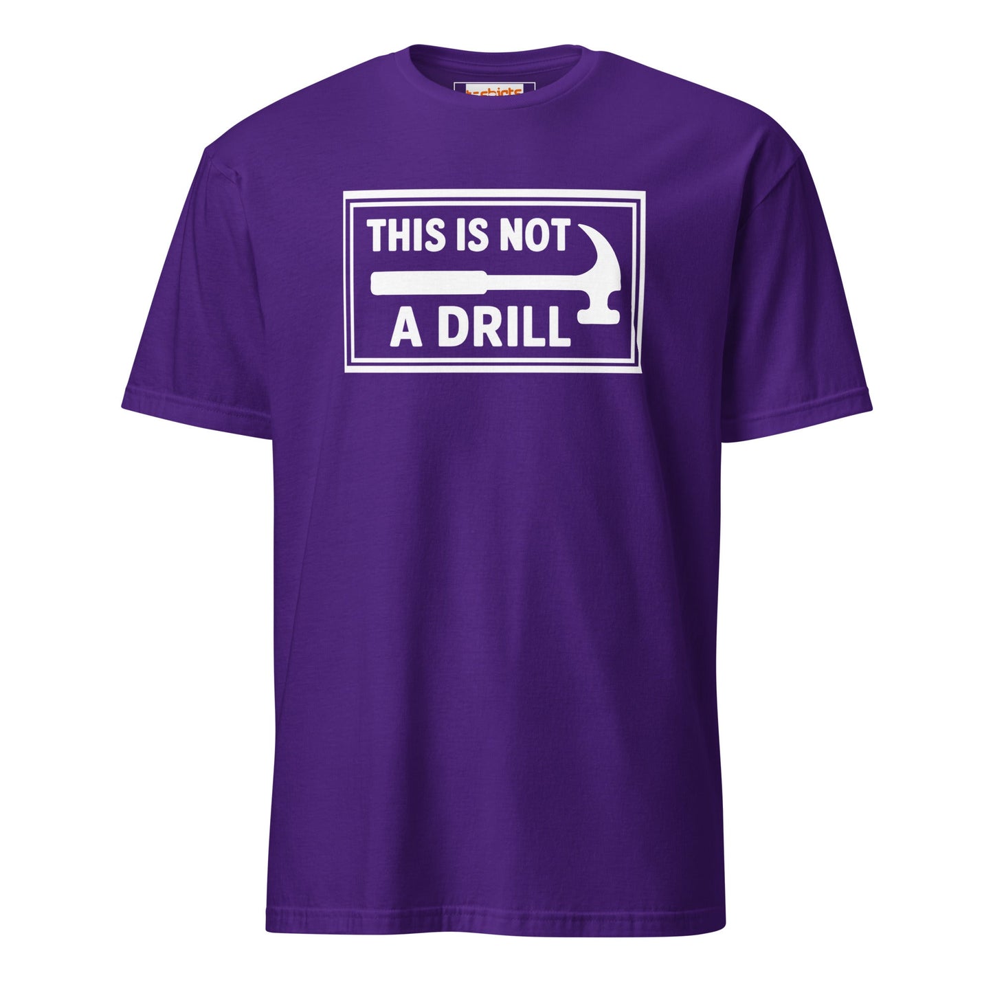 This is Not a Drill T-Shirt | Hilarious Tool Pun Tee - Purple - T-Shirts Online