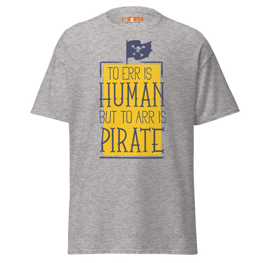 To Arr Is Pirate T-Shirt | Funny Pirate Quote Tee - Sport Grey - T-Shirts Online
