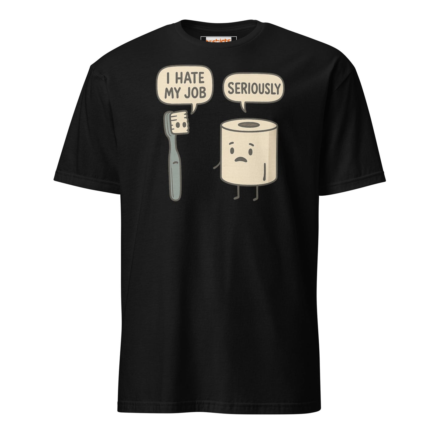 Toothbrush and Toilet Roll T-Shirt | I Hate my Job - Black - T-Shirts Online