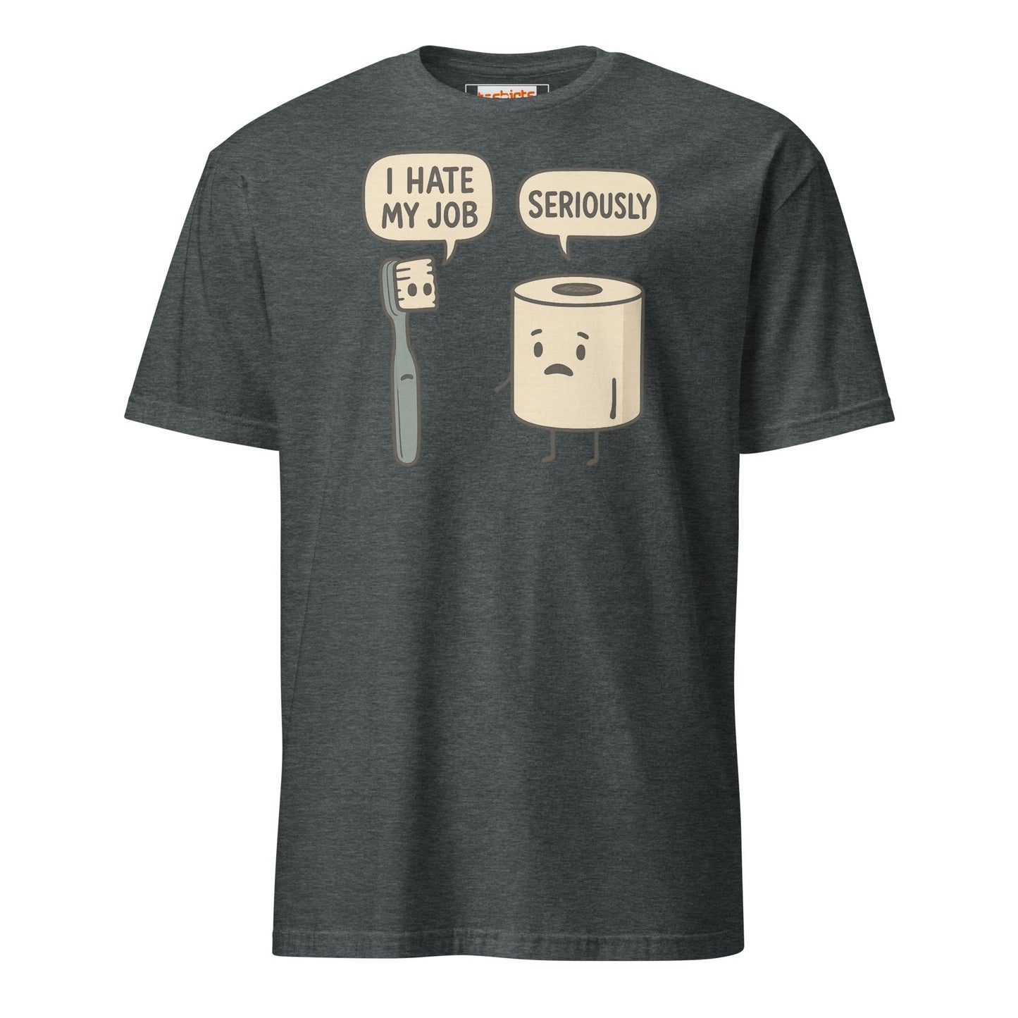 Toothbrush and Toilet Roll T-Shirt | I Hate my Job - Dark Heather - T-Shirts Online