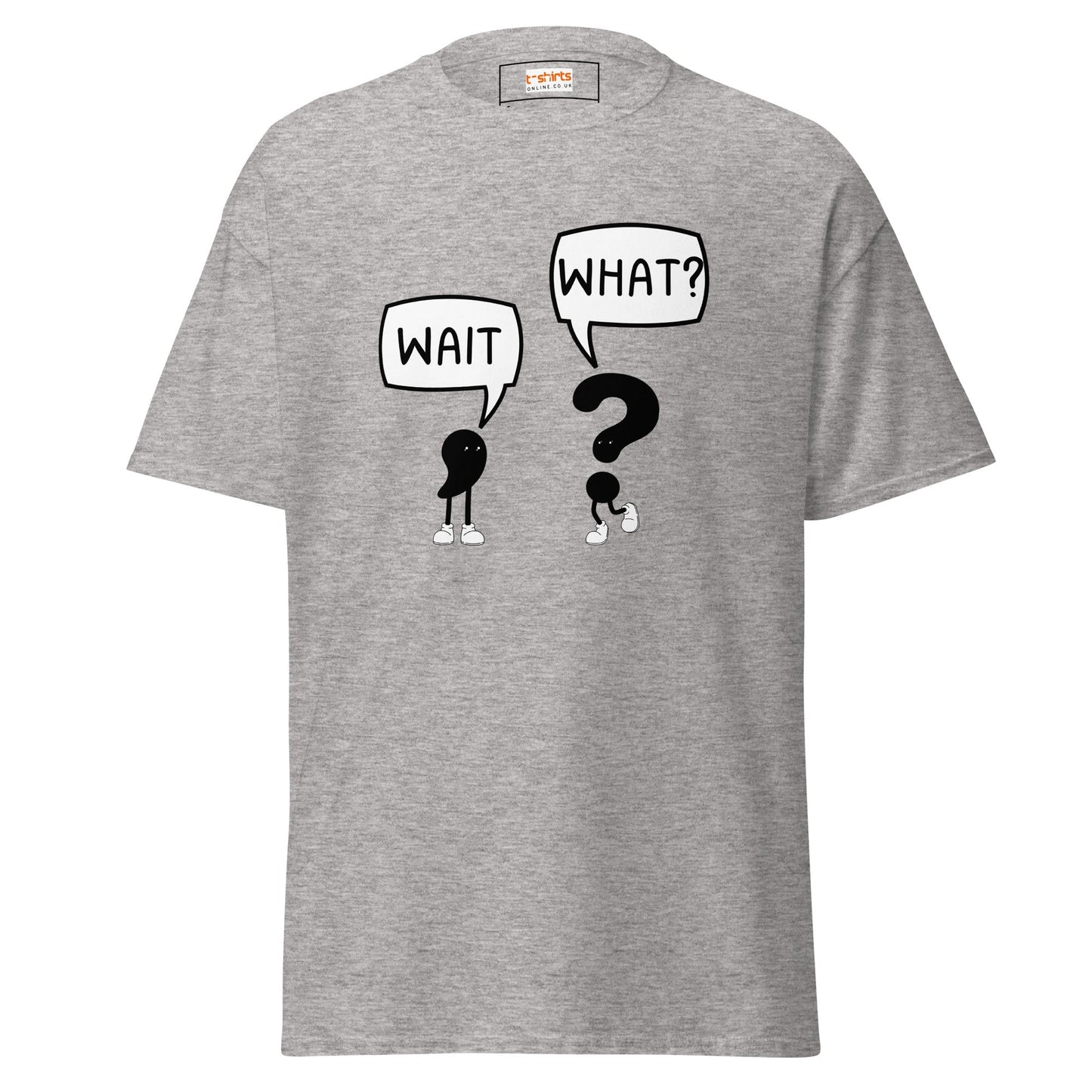 Wait What T-Shirt | Classic Humour Tee - Sport Grey - T-Shirts Online