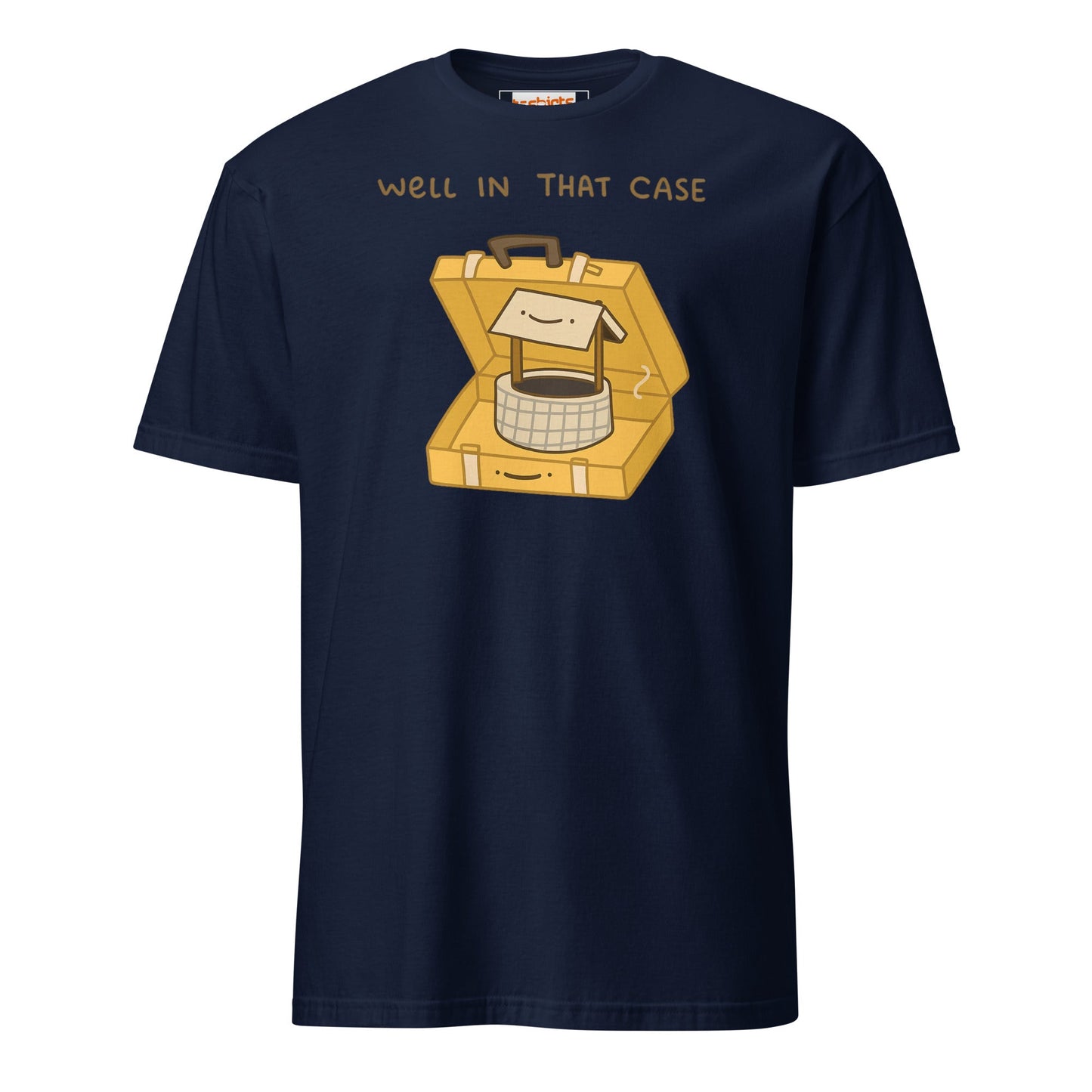 Well in that Case T-Shirt | Funny Wordplay Tee - Navy - T-Shirts Online