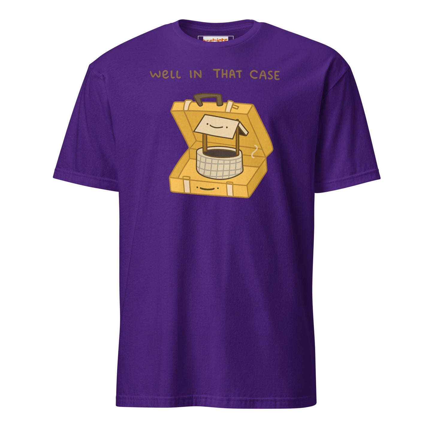 Well in that Case T-Shirt | Funny Wordplay Tee - Purple - T-Shirts Online