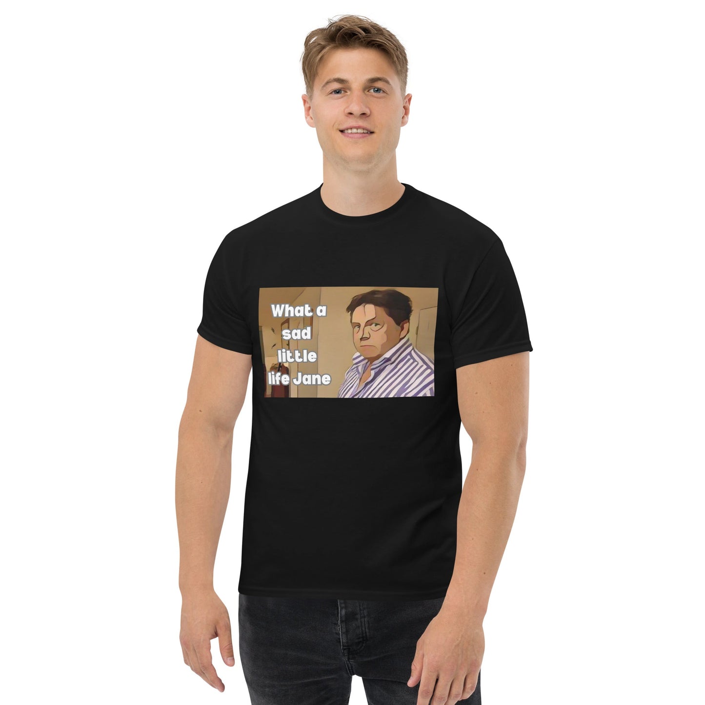 What a Sad Little Life Jane | Classic TV T-Shirt - Black - T-Shirts Online