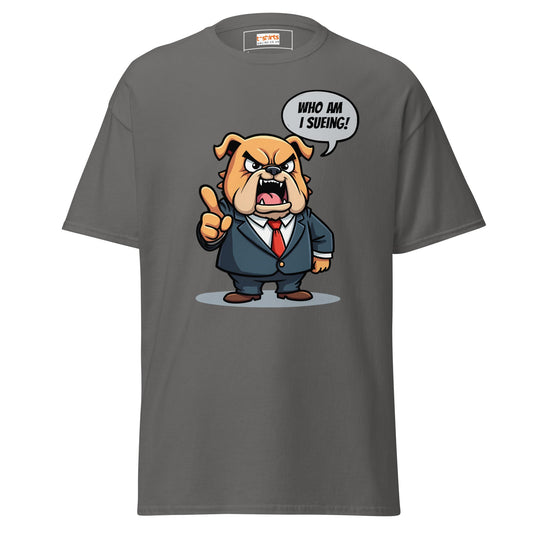 Who Am I Sueing! | Graphic Funny T-Shirt - Charcoal - T-Shirts Online