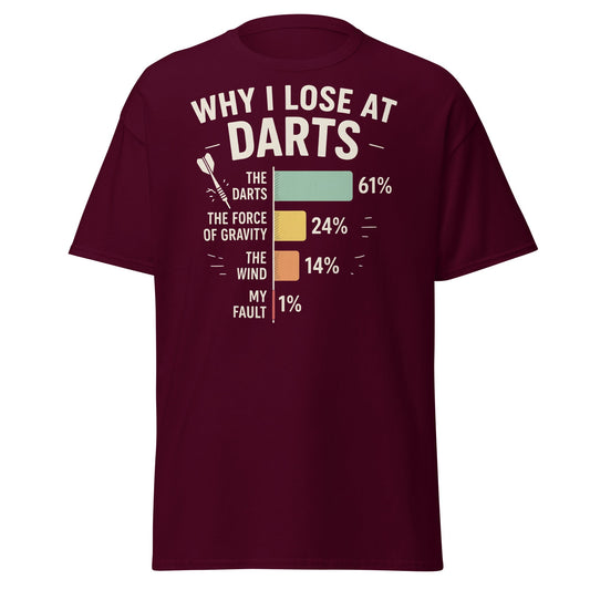 Why I Lose at Darts T-Shirt - Funny Darts Player Gift - Maroon - T-Shirts Online